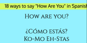 How to Say "How Are You?" in Spanish