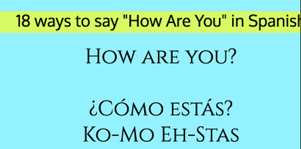 How to Say "How Are You?" in Spanish