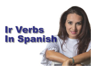 Ir Verbs In Spanish
